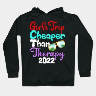 girls trip cheaper than therapy 2022/2023 Hoodie